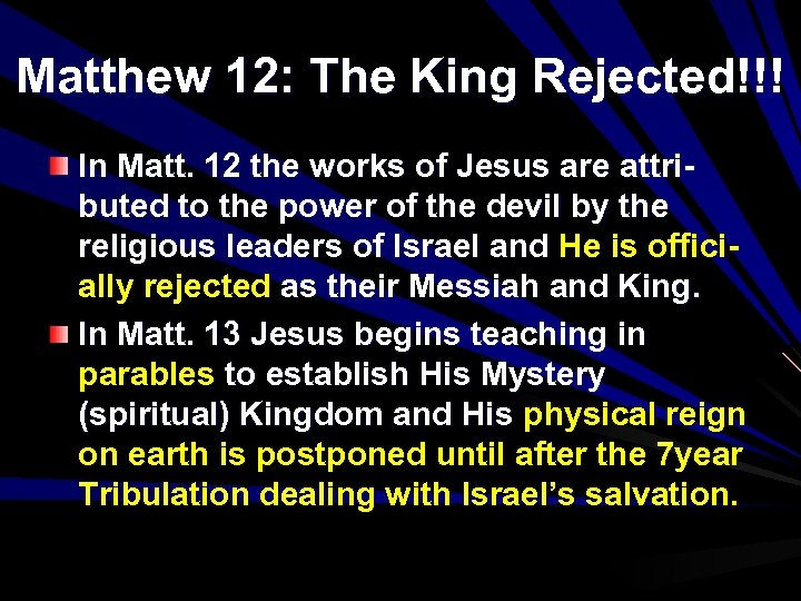 Matthew 12: The King Rejected!!! In Matt. 12 the works of Jesus are attributed