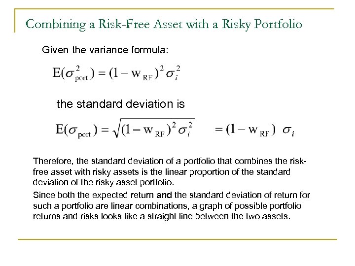 Combining a Risk-Free Asset with a Risky Portfolio Given the variance formula: the standard