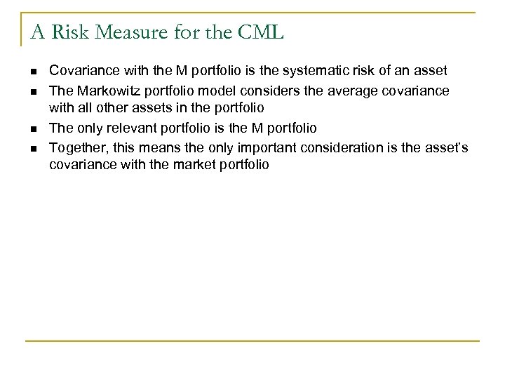 A Risk Measure for the CML n n Covariance with the M portfolio is