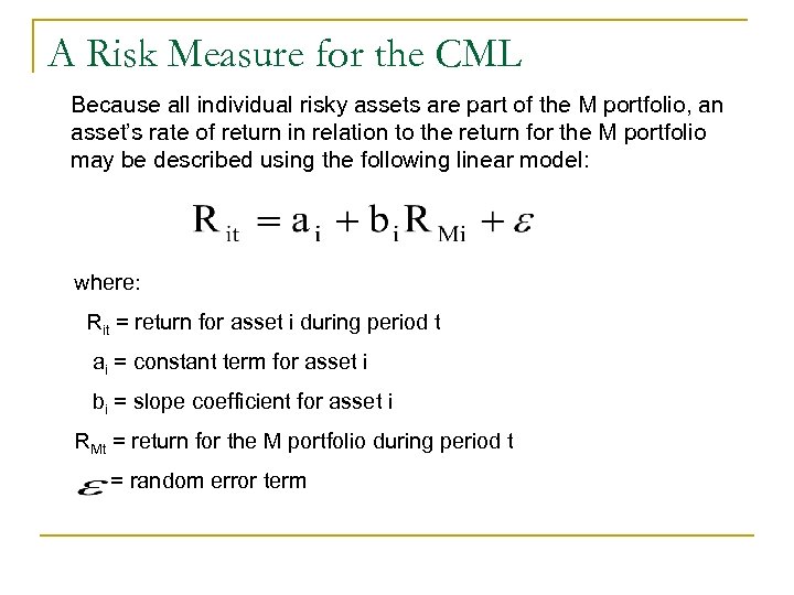 A Risk Measure for the CML Because all individual risky assets are part of