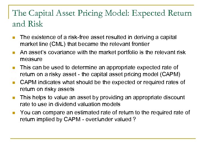 The Capital Asset Pricing Model: Expected Return and Risk n n n The existence