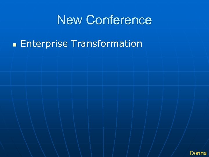 New Conference n Enterprise Transformation Donna 