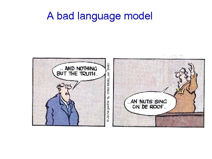 A bad language model 