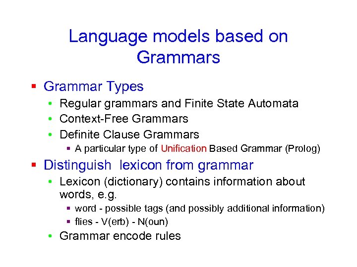 Language models based on Grammars § Grammar Types • Regular grammars and Finite State