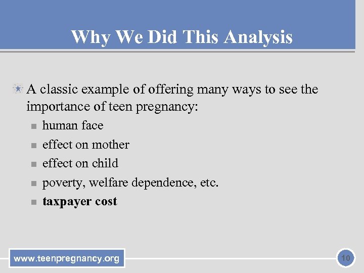 Why We Did This Analysis A classic example of offering many ways to see