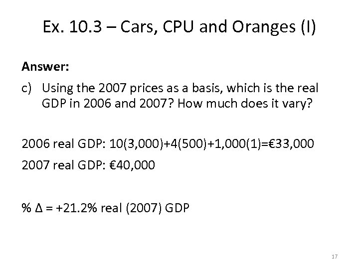 Ex. 10. 3 – Cars, CPU and Oranges (I) Answer: c) Using the 2007