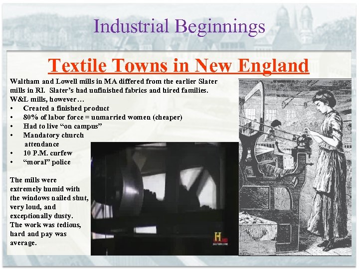 Industrial Beginnings Textile Towns in New England Waltham and Lowell mills in MA differed