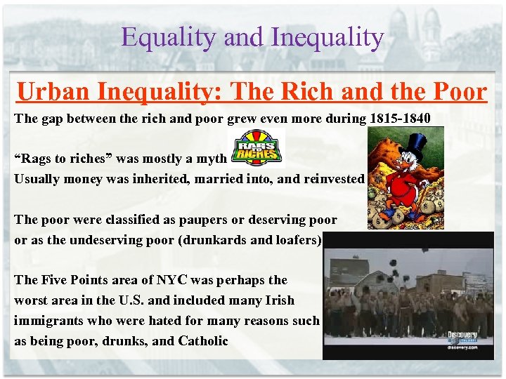Equality and Inequality Urban Inequality: The Rich and the Poor The gap between the