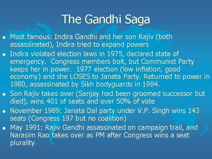 The Gandhi Saga l l l Most famous: Indira Gandhi and her son Rajiv