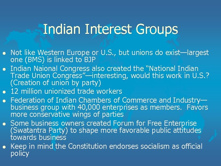 Indian Interest Groups l l l Not like Western Europe or U. S. ,