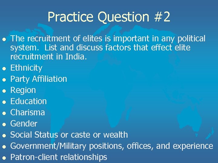 Practice Question #2 l l l l l The recruitment of elites is important