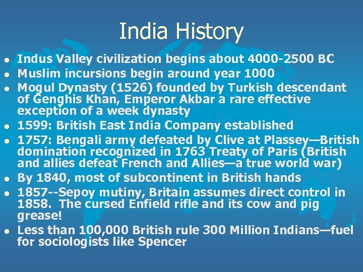 India History l l l l Indus Valley civilization begins about 4000 -2500 BC