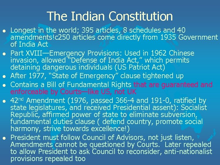 The Indian Constitution l l l Longest in the world; 395 articles, 8 schedules