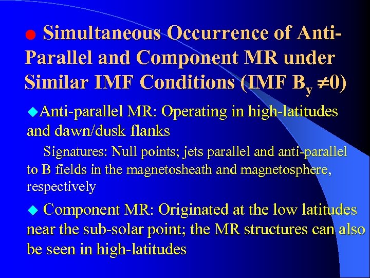 Simultaneous Occurrence of Anti. Parallel and Component MR under Similar IMF Conditions (IMF By