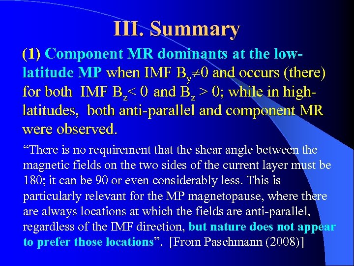 III. Summary (1) Component MR dominants at the lowlatitude MP when IMF By 0