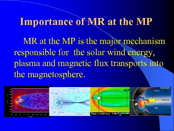 Importance of MR at the MP is the major mechanism responsible for the solar