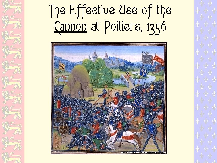 The Effective Use of the Cannon at Poitiers, 1356 