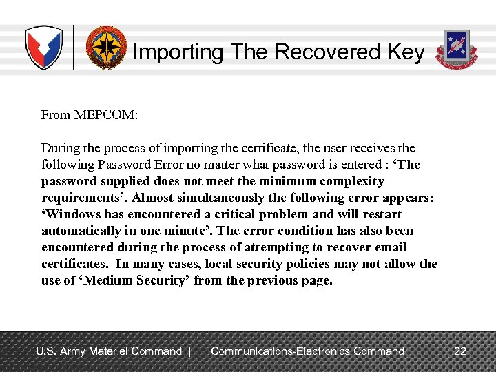 Importing The Recovered Key From MEPCOM: During the process of importing the certificate, the