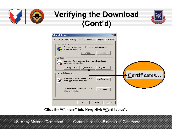 Verifying the Download (Cont’d) Certificates… Click the “Content” tab. Now, click “Certificates”. U. S.