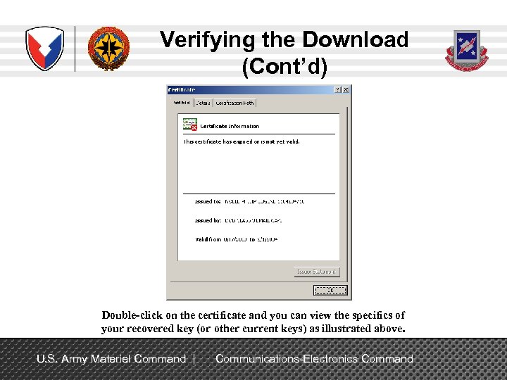 Verifying the Download (Cont’d) Double-click on the certificate and you can view the specifics