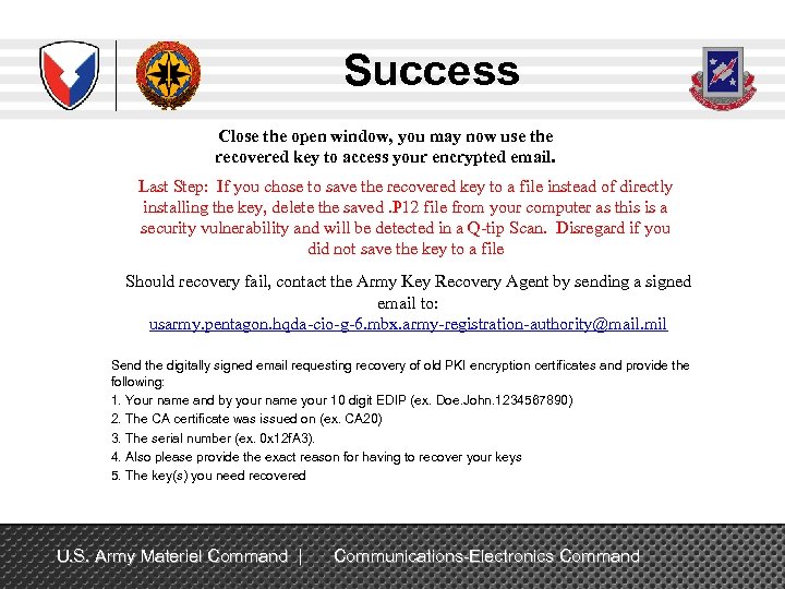 Success Close the open window, you may now use the recovered key to access