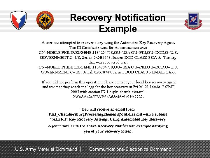 Recovery Notification Example A user has attempted to recover a key using the Automated