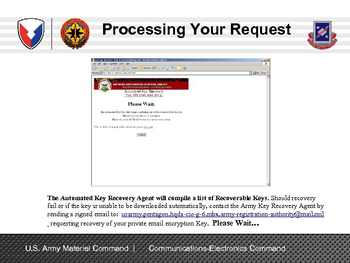 Processing Your Request The Automated Key Recovery Agent will compile a list of Recoverable