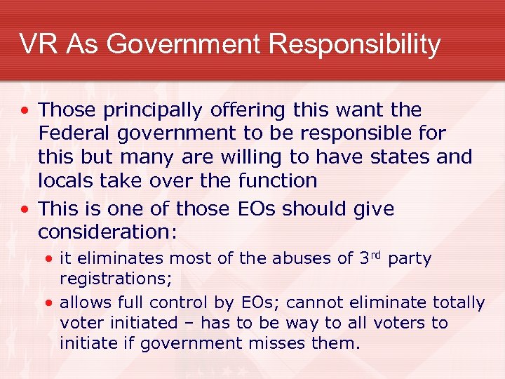 VR As Government Responsibility • Those principally offering this want the Federal government to