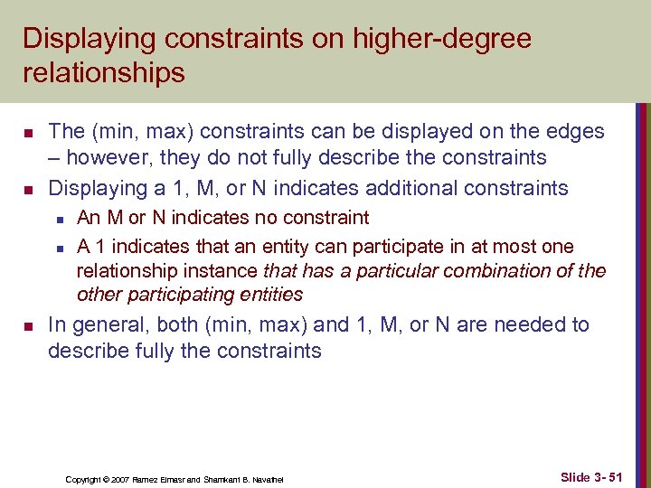 Displaying constraints on higher-degree relationships n n The (min, max) constraints can be displayed