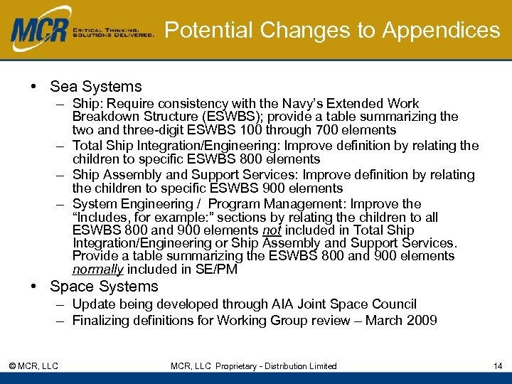 Potential Changes to Appendices • Sea Systems – Ship: Require consistency with the Navy’s