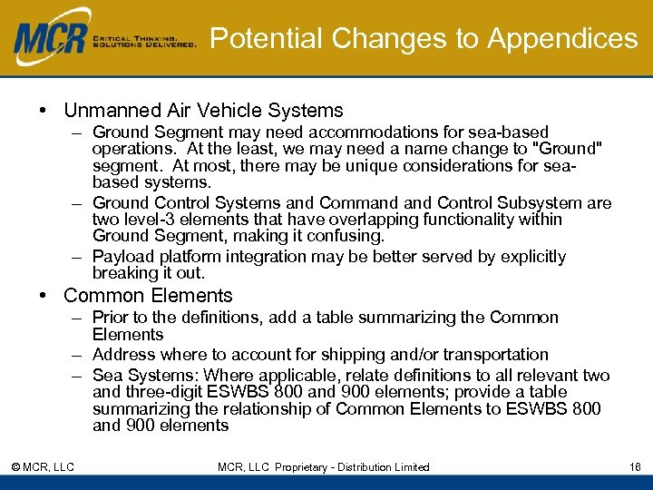 Potential Changes to Appendices • Unmanned Air Vehicle Systems – Ground Segment may need