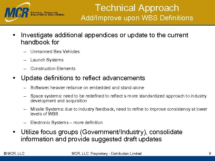 Technical Approach Add/Improve upon WBS Definitions • Investigate additional appendices or update to the