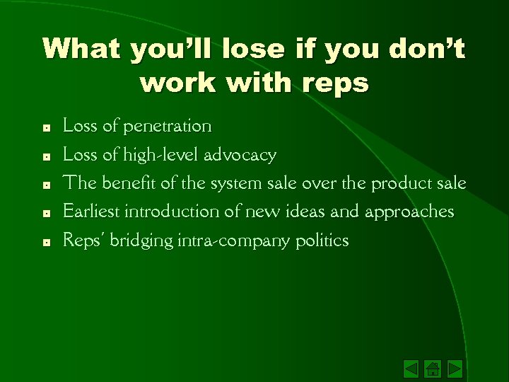 What you’ll lose if you don’t work with reps * * * Loss of