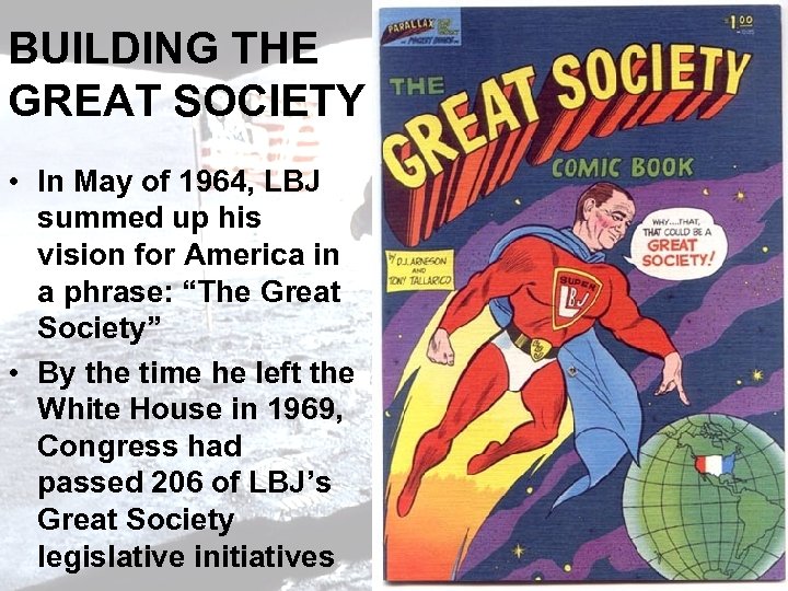 BUILDING THE GREAT SOCIETY • In May of 1964, LBJ summed up his vision