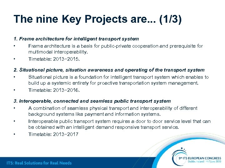 The nine Key Projects are. . . (1/3) 1. Frame architecture for intelligent transport