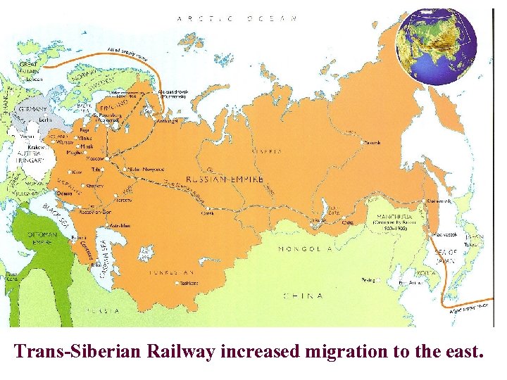 Trans-Siberian Railway increased migration to the east. 