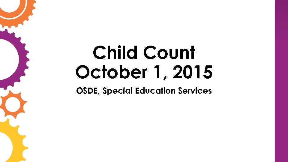 Child Count October 1, 2015 OSDE, Special Education Services 