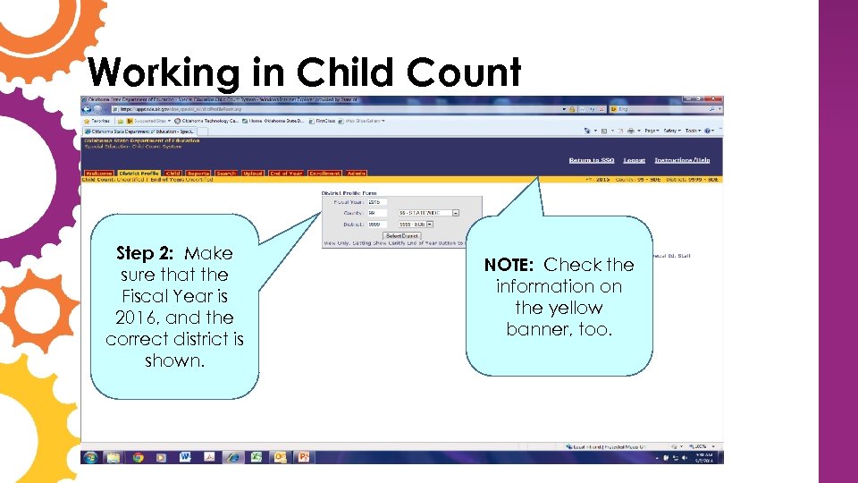 Working in Child Count Step 2: Make sure that the Fiscal Year is 2016,