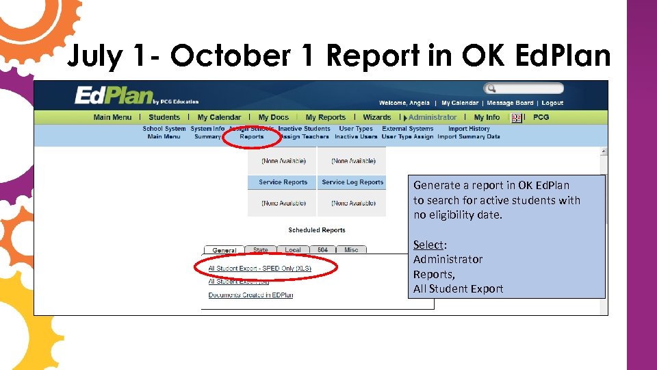 July 1 - October 1 Report in OK Ed. Plan Generate a report in