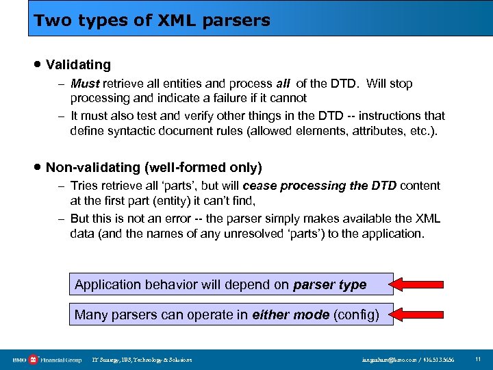 Two types of XML parsers · Validating – Must retrieve all entities and process