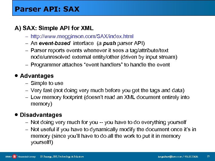 Parser API: SAX A) SAX: Simple API for XML – http: //www. megginson. com/SAX/index.