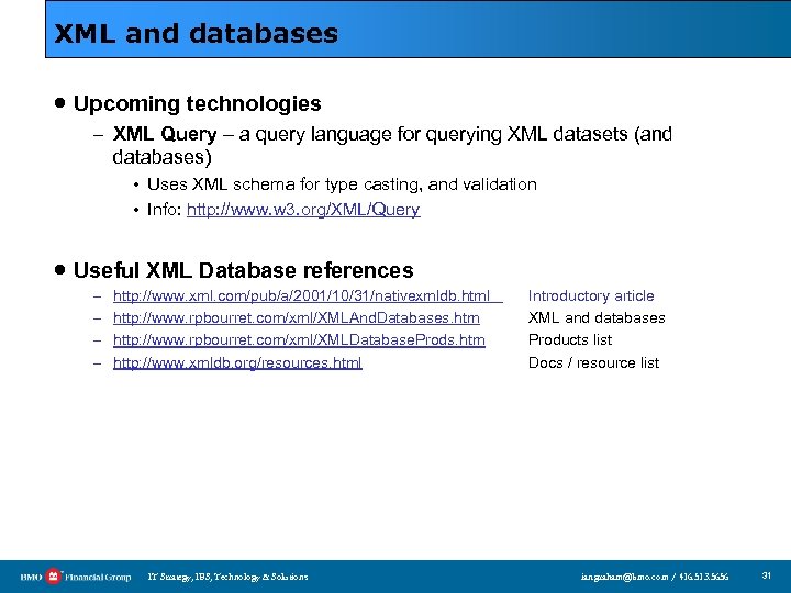 XML and databases · Upcoming technologies – XML Query – a query language for