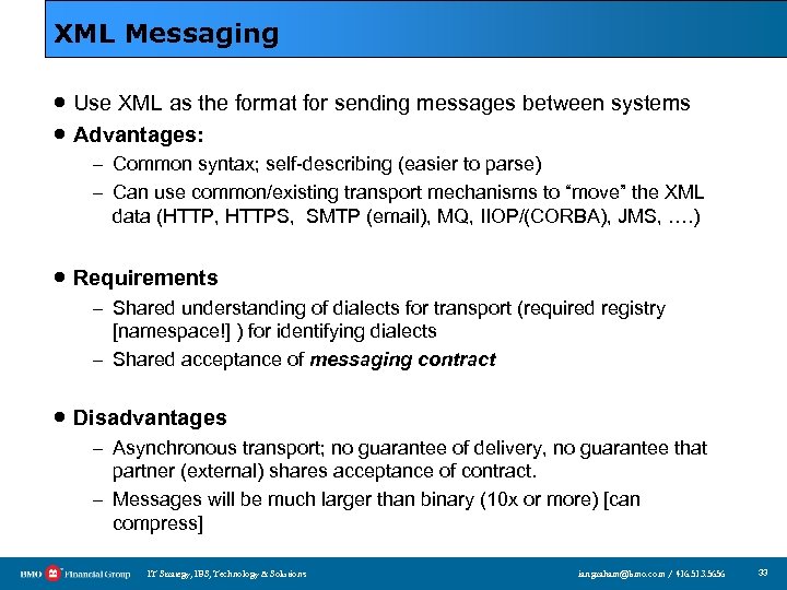 XML Messaging · Use XML as the format for sending messages between systems ·