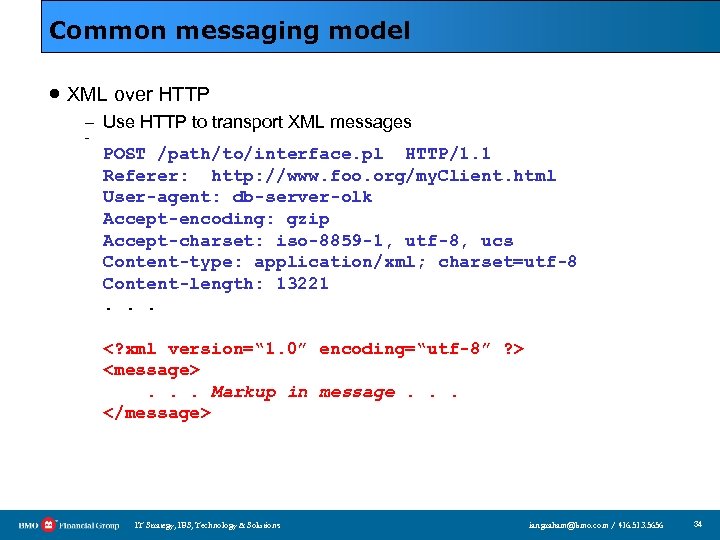Common messaging model · XML over HTTP – Use HTTP to transport XML messages