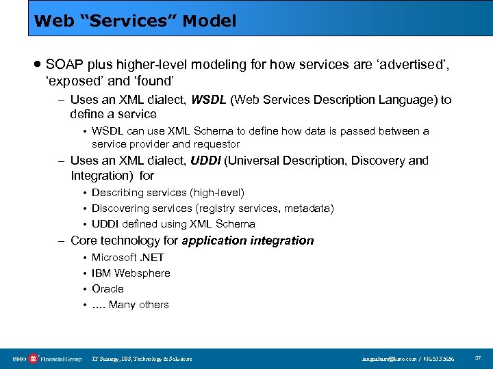 Web “Services” Model · SOAP plus higher-level modeling for how services are ‘advertised’, ‘exposed’