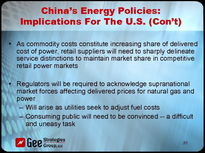 China’s Energy Policies: Implications For The U. S. (Con’t) • As commodity costs constitute