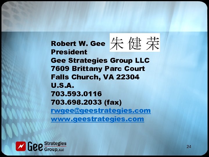 Robert W. Gee President Gee Strategies Group LLC 7609 Brittany Parc Court Falls Church,