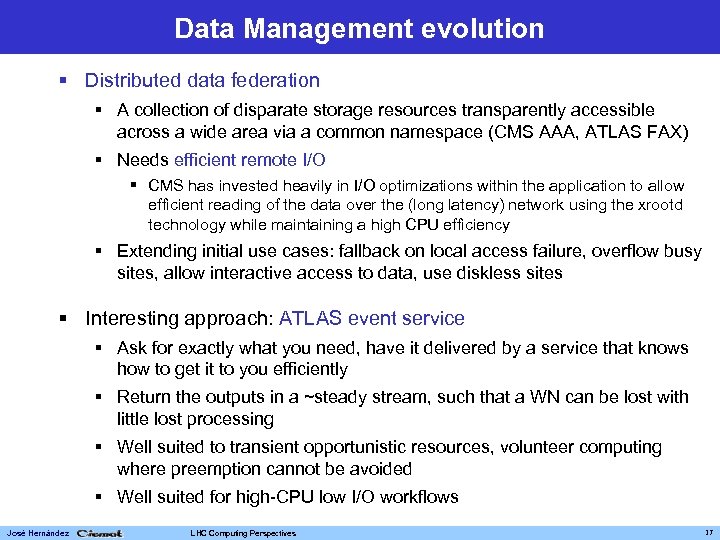 Data Management evolution § Distributed data federation § A collection of disparate storage resources