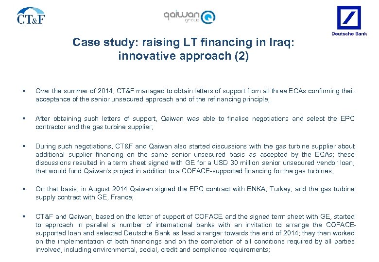Case study: raising LT financing in Iraq: innovative approach (2) § Over the summer