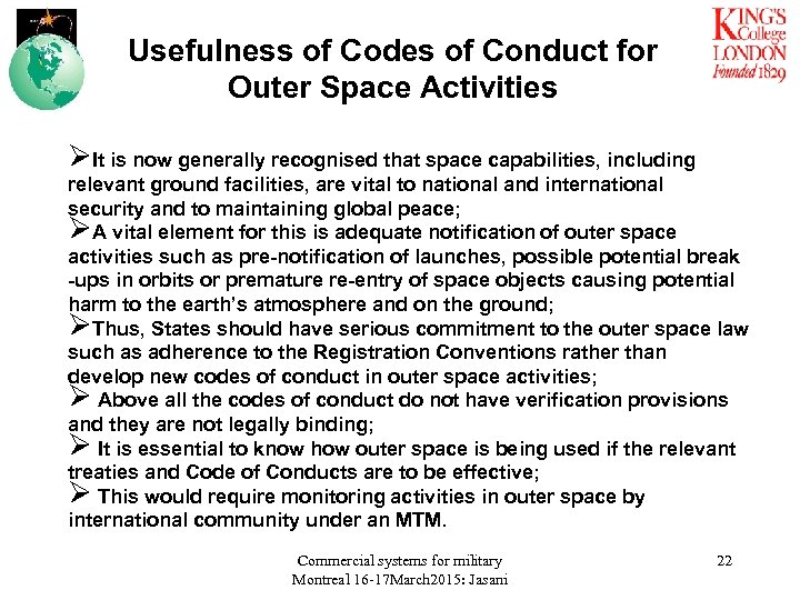 Usefulness of Codes of Conduct for Outer Space Activities ØIt is now generally recognised